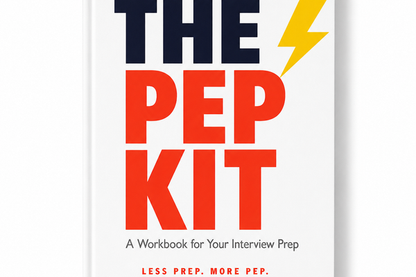 The Pep Kit - A Workbook For Your Interview Prep