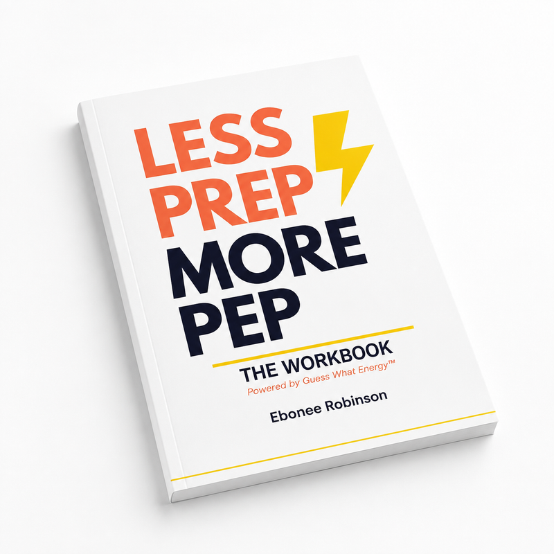 Less Prep, More Pep™ Workbook